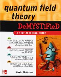 Quantum Field Theory Demystified