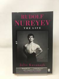 Rudolf Nureyev: The Life