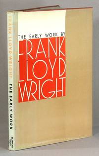 The early work of Frank Lloyd Wright