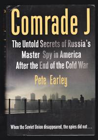 Comrade J: The untold secrets of Russia's master spy in America after the end of the Cold War