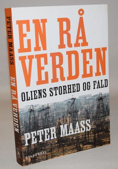 En rå verden  - oliens storhed og fald.