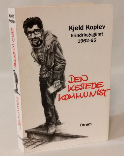 Den kejtede kommunist - erindringsglimt 1962-65.