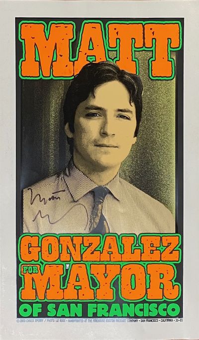 Matt Gonzales for Mayor of San Francisco [screenprint poster, signed]