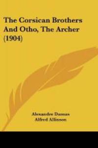 image of The Corsican Brothers And Otho, The Archer (1904)