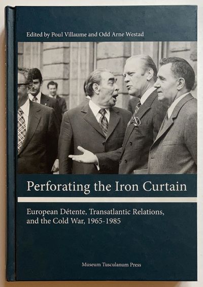 Perforating the Iron Curtain. European Détente,…