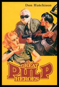 THE GREAT PULP HEROES by Hutchison, Don - 1998