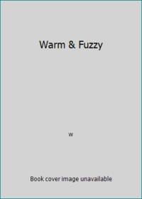 Warm &amp; Fuzzy by No Author - 1994