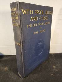 cover of With Pencil, Brush and Chisel signed Emil Fuchs