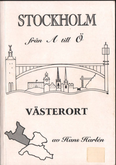 STOCKHOLM FRÅN A TILL Ö. VÄSTERORT.