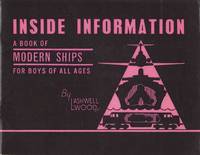 Inside Information : A Book of Modern Ships for Boys of All Ages by Leslie Ashwell Wood - Paperback - 1st Edition - 1969 - from Train World Pty Ltd (SKU: UB-016523)
