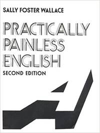 Practically Painless English (2nd Edition) 2nd Edition by Sally Foster Wallace - 1989