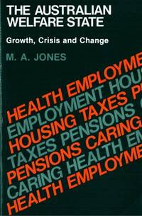 The Australian Welfare State. Growth, Crisis and…