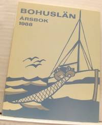 Bohuslän. Årsbok 1988. Utgiven av Bohusläns Hembygdsförbund och Bohuslän museum.