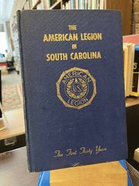 The American Legion in South Carolina: The First Thirty Years
