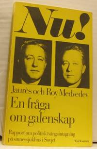 En fråga om galenskap. Rapport om politisk…