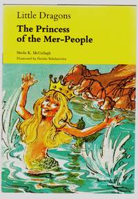 Little Dragons : Dragon Pirate Stories :  The  Princess of the Mer People by McCullagh, Sheila K - 1978