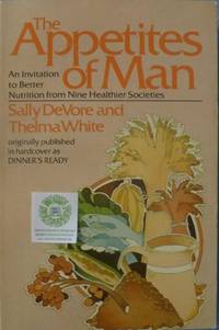 cover of The Appetites of Man: An Invitation to Better Nutrition from Nine Healthier Societies