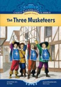 Three Musketeers (Calico Illustrated Classics Set 2) by Alexandre Dumas - 2010-09-01