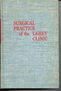 Surgical Practice of the Lahey Clinic by Staff of the Lahey Clinic - 1962