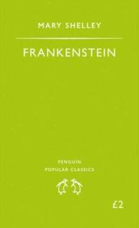 Frankenstein (Penguin Popular Classics)