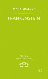 Frankenstein (Penguin Popular Classics) by Shelley, Mary Wollstonecraft - 1994