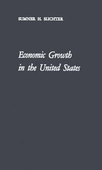 Economic Growth in the United States: Its History, Problems and Prospects