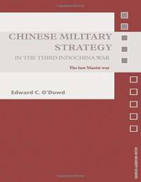 Chinese Military Strategy in the Third Indochina War: The Last Maoist War