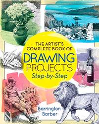 The Artist's Complete Book of Drawing Projects: Step-by-step