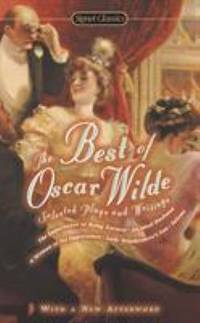 image of The Best of Oscar Wilde: Selected Plays and Writings (Signet Classics)