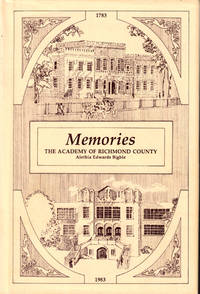 Memories: The Academy of Richmond County 1783-1983 by Alethia Edwards Bigbie - Hardcover - 1982 - from Kenneth Mallory Bookseller. ABAA (SKU: 46808)