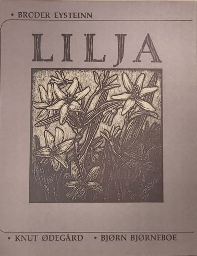 Lilja. Gjendikting ved Knut Ødegård. Illustrert…