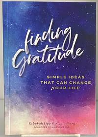 Finding Gratitude: Simple Ideas That Can Change Your Life (Volume 6) (Live Well, 6)