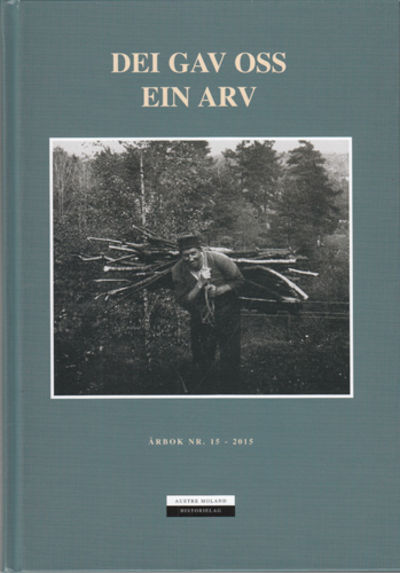 Dei gav oss ein arv. Årbok nr. 15 - 2015.