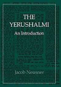 THE YERUSHALMI--THE TALMUD OF THE LAND OF ISRAEL: AN INTRODUCTION (LIBRARY OF CLASSICAL JUDAISM)