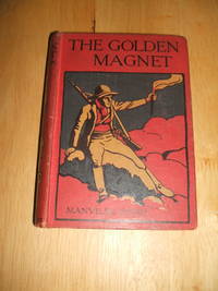 cover of The Golden Magnet: A Tale Of The Land Of The Incas