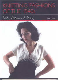 image of KNITTING FASHIONS OF THE 1940s: STYLES, PATTERNS AND HISTORY.