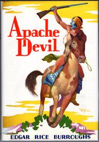 Apache Devil. by Burroughs, Edgar Rice - 1933