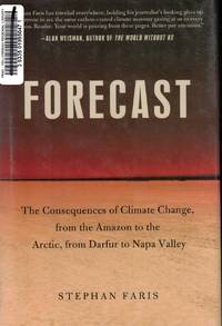 Forecast A Journey to the Frontiers of Climate Change, from the Amazon to  the Arctic