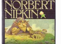 Norbert Nipkin -by Robert McConnell, Illustrated By Steve Pilcher by McConnell, Robert, Illustrated By Steve Pilcher - 1989