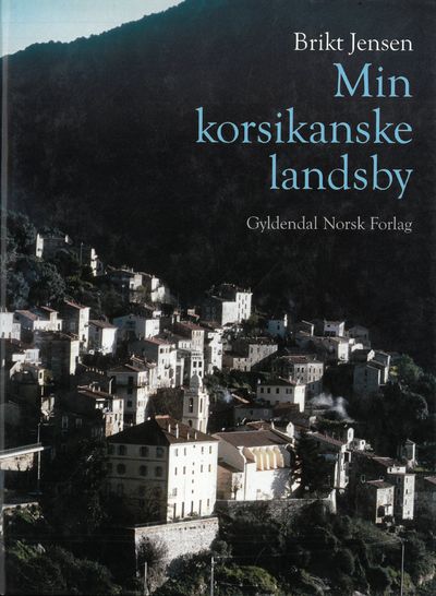 Min korsikanske landsby. Fotografier av Rolf M.…