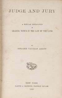 Judge and Jury: A Popular Explanation of Leading Topics in the Law..