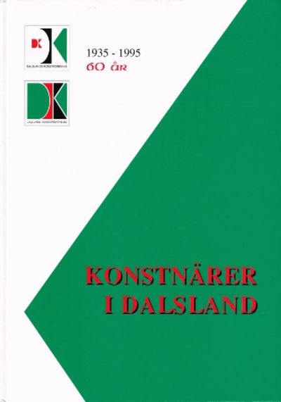 Konstnärer i Dalsland. Dalslands konstförening…