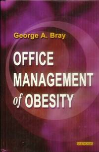 Office Management of Obesity by Bray, George A - 2004