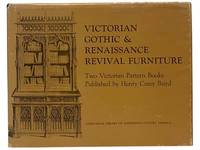Victorian Gothic & Renaissance Revival Furniture: Two Victorian Pattern Books - Gothic Album for Cabinet Makers; Comprising a Collection of Designs for Gothic Furniture.; Cabinet Maker's Album of Furniture; Comprising a Collection of Designs for the Newest and Most Elegant Styles of Furniture