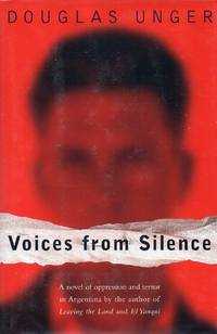 Voices From Silence by Unger, Douglas - 1995