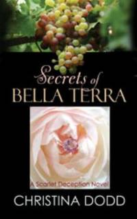 Secrets of Bella Terra by Christina Dodd - 2011