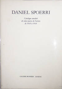 image of Daniel Spoerri: Catalogue anecdote de seize oeuvres de l'artiste de 1960 a 1964