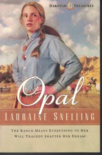 Opal Book Three by Lauraine Snelling - Paperback - Trade Edition - 2005 - from Ye Old Bookworm (SKU: 18314)