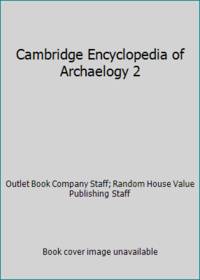 Cambridge Encyclopedia of Archaelogy 2