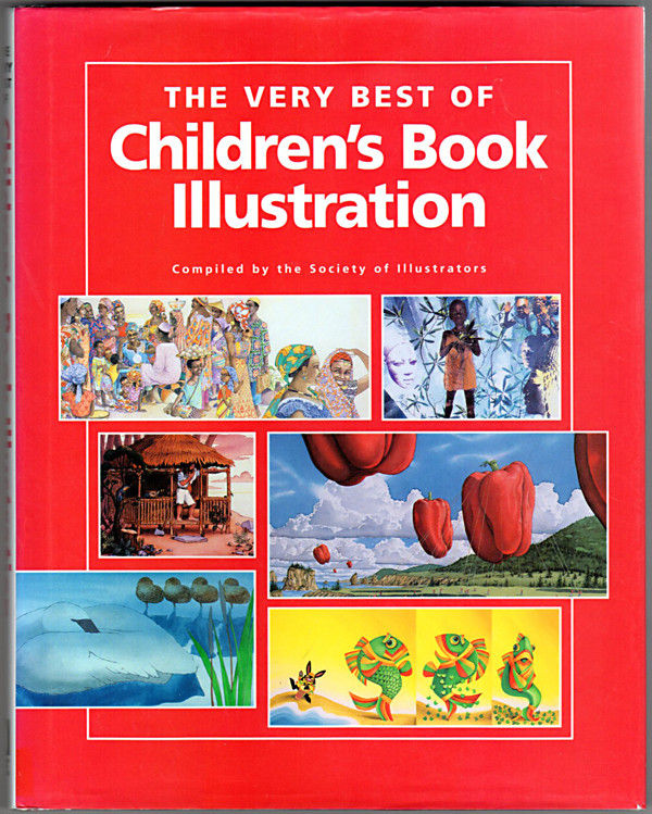 The Very Best of Children's Book Illustration by Society of